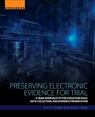 Kniha Preserving Electronic Evidence for Trial Ann Zeigler