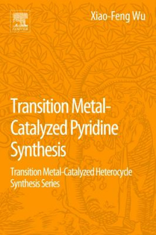 Kniha Transition Metal-Catalyzed Pyridine Synthesis Xiao-Feng Wu