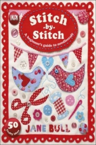 Kniha Stitch-by-Stitch Jane Bull