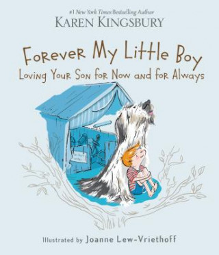 Carte Forever My Little Boy Karen Kingsbury