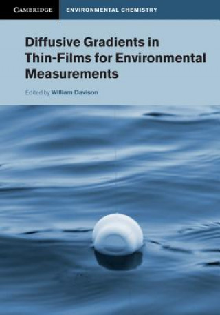Könyv Diffusive Gradients in Thin-Films for Environmental Measurements William Davison