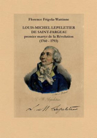 Carte Louis Michel Lepeletier de Saint-Fargeau Florence Frigola-Wattinne