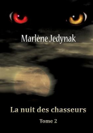 Kniha nuit des chasseurs Marlene Jedynak