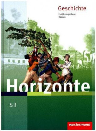 Carte Horizonte - Geschichte für die SII in Hessen - Ausgabe 2016 