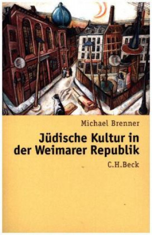Kniha Jüdische Kultur in der Weimarer Republik Michael Brenner