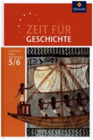 Kniha Zeit für Geschichte - Ausgabe 2016 für Gymnasien in Baden-Württemberg 