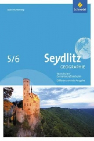 Carte Seydlitz Geographie - Ausgabe 2016 für Gemeinschaftsschulen und Realschulen in Baden-Württemberg 