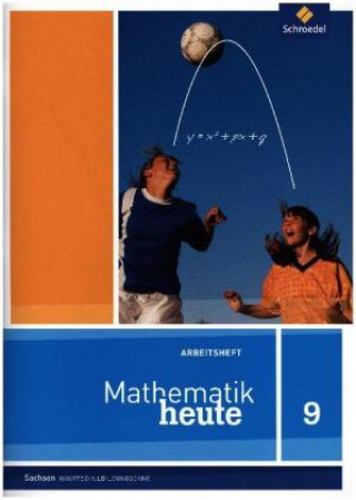 Kniha Mathematik heute - Ausgabe 2012 für Sachsen 