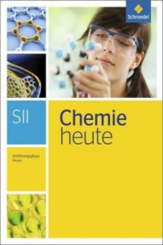 Könyv Chemie heute SII - Ausgabe 2016 für Hessen 
