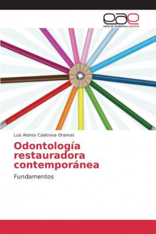 Kniha Odontologia restauradora contemporanea Calatrava Oramas Luis Alonso