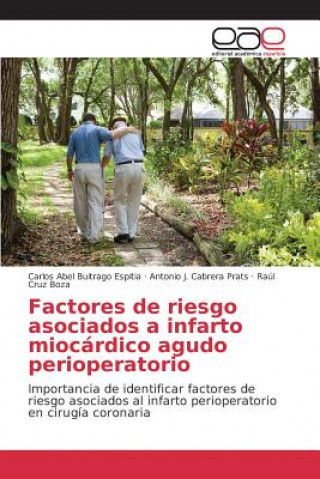 Kniha Factores de riesgo asociados a infarto miocardico agudo perioperatorio Buitrago Espitia Carlos Abel