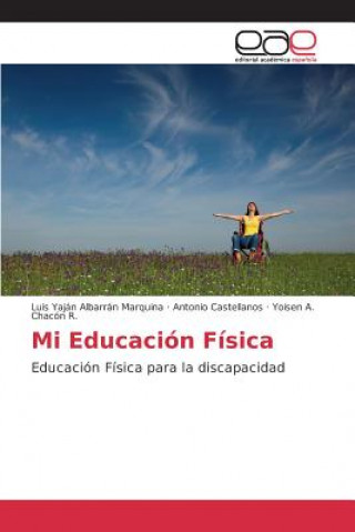 Kniha Mi Educacion Fisica Albarran Marquina Luis Yajan