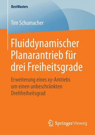 Książka Fluiddynamischer Planarantrieb fur drei Freiheitsgrade Tim Schumacher