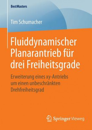 Kniha Fluiddynamischer Planarantrieb fur drei Freiheitsgrade Tim Schumacher