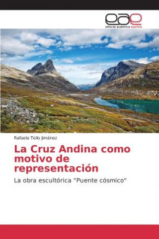 Könyv Cruz Andina como motivo de representacion Tello Jimenez Rafaela