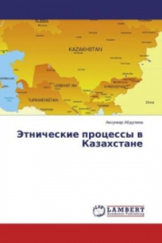 Carte Jetnicheskie processy v Kazahstane Axunkar Abdulina