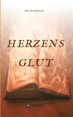 Книга Herzensglut Mel Mae Schmidt