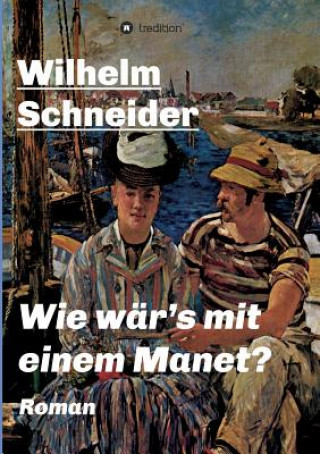 Książka Wie war's mit einem Manet? Schneider