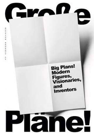 Kniha Big Plans: Modern Figures, Visionaries and Inventors Claudia Perren