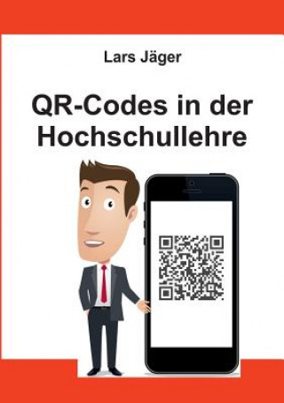 Könyv QR-Codes in der Hochschullehre Lars Jager