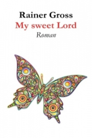 Livre My sweet Lord Rainer Gross