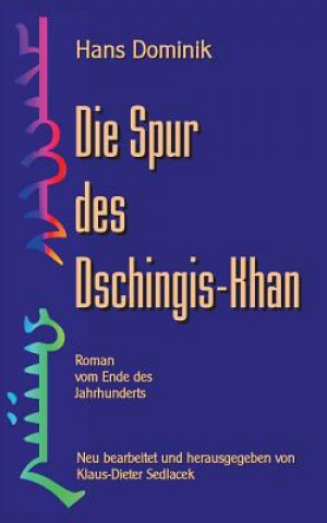 Buch Spur des Dschingis-Khan Hans Dominik