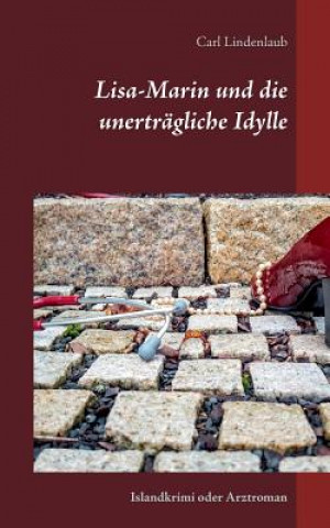 Книга Lisa-Marin und die unertragliche Idylle Carl Lindenlaub