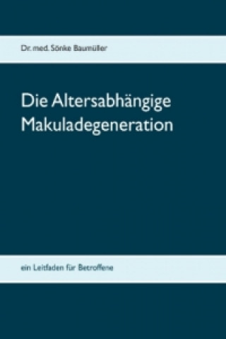 Carte Die Altersabhängige Makuladegeneration Sönke Baumüller