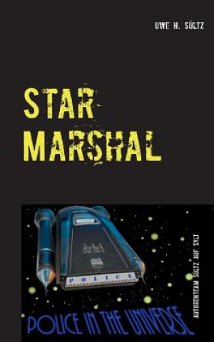 Carte Star Marshal - Police in the Universe Uwe H Sultz