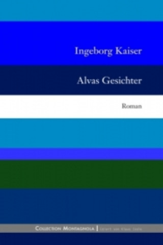 Kniha Alvas Gesichter Ingeborg Kaiser