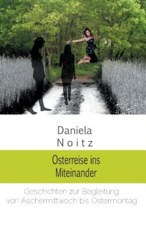 Książka Osterreise ins Miteinander Daniela Noitz