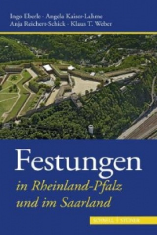 Książka Festungen in Rheinland-Pfalz und im Saarland Klaus T. Weber