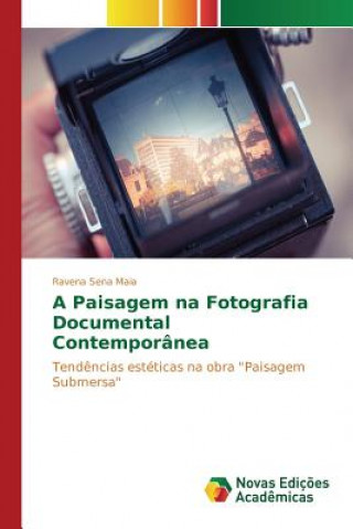 Książka Paisagem na Fotografia Documental Contemporanea Maia Ravena Sena