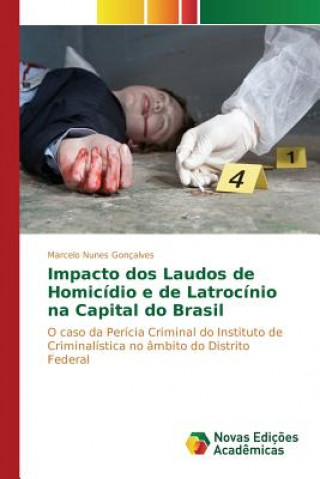 Buch Impacto dos Laudos de Homicidio e de Latrocinio na Capital do Brasil Nunes Goncalves Marcelo