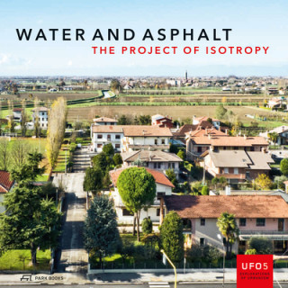 Buch Water and Asphalt - The Project of Isotrophy in the Metropolitan Area of Venice Lorenzo Fabian