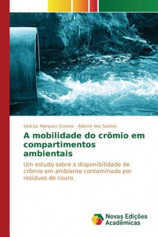 Carte mobilidade do cromio em compartimentos ambientais Marques Gomes Vinicius