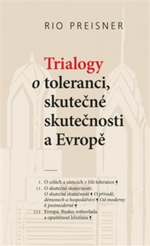 Książka Trialogy o toleranci, skutečné skutečnosti a Evropě Rio Preisner