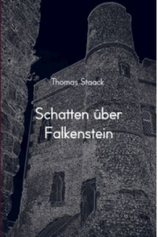 Kniha Schatten über Falkenstein Thomas Staack