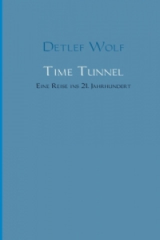 Knjiga Time Tunnel Detlef Wolf