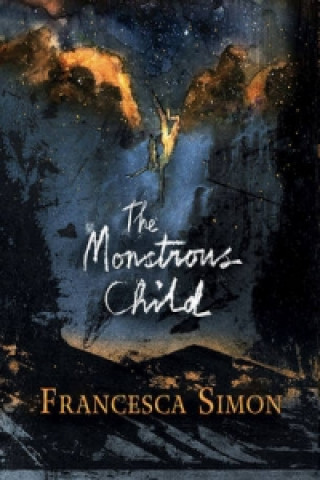 Kniha Monstrous Child Francesca Simon