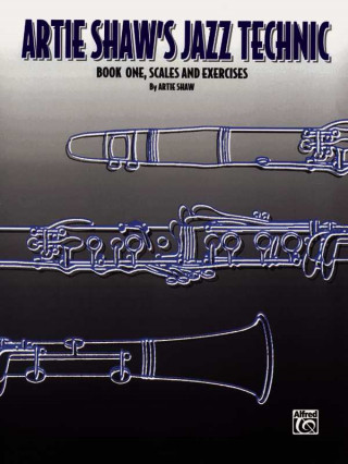 Kniha Artie Shaw's Jazz Technic, Bk 1 Artie Shaw