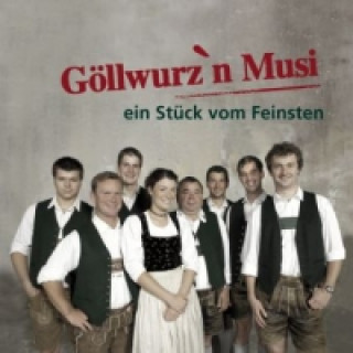 Audio Ein Stück vom Feinsten, 1 Audio-CD Göllwurz'n Musi