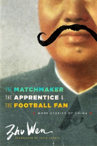 Kniha Matchmaker, the Apprentice, and the Football Fan Wen Zhu