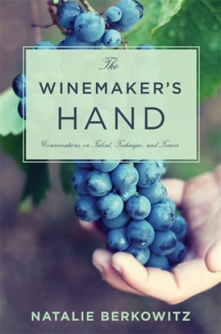 Kniha Winemaker's Hand Natalie Berkowitz