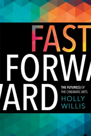 Kniha Fast Forward Holly Willis