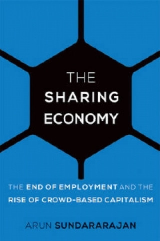 Könyv Sharing Economy Arun Sundararajan