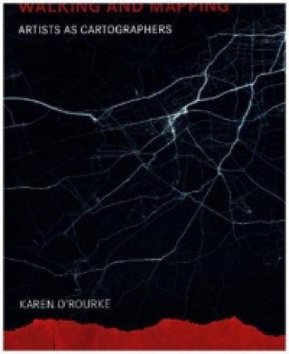 Kniha Walking and Mapping Karen O'Rourke