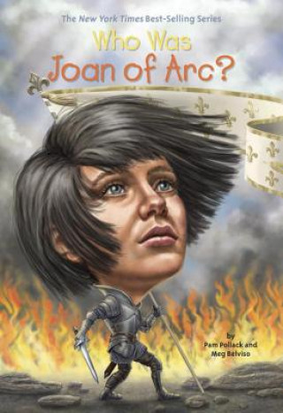 Kniha Who Was Joan of Arc? Pamela D. Pollack