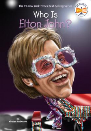 Kniha Who Is Elton John? Kirsten Anderson