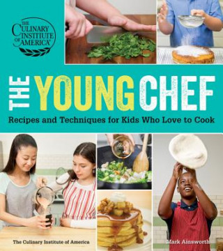 Книга Young Chef: Recipes and Techniques for Kids Who Love to Cook Culinary Institute of America